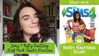 sims 4 nifty knitting trailer reaction! 💚🧶
