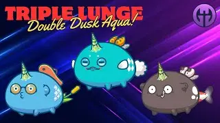 Axie Classic V2 Triple Lunge Team! Double Dusk Aqua! Top tier comp. Lunacian Code: SaveAxieClassic