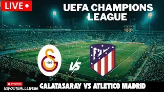 Galatasaray vs Atletico Madrid &ndash; UEFA Champions League Live | SP Football Simulation & Score Update