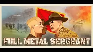 Full Metall Sergeant | Ep. 14 | Let's be a drill instructor