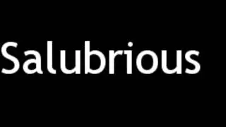 How To Pronounce Salubrious