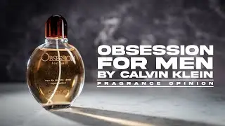 OBSESSION FOR MEN BY CALVIN KLEIN :: FRAGRANCE OPINION VIDEO