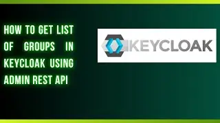 How to Get List of Groups in Keycloak using Admin REST Api