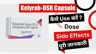 Kelyrab-DSR Capsule Uses in Hindi | Side Effects | Dose
