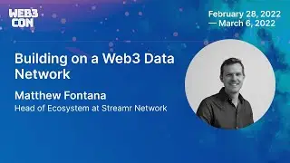 Building on a Web3 Data Network - Matthew Fontana