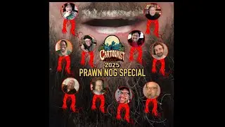 Cartoonist By Night - 2025 Prawn Nog Special!