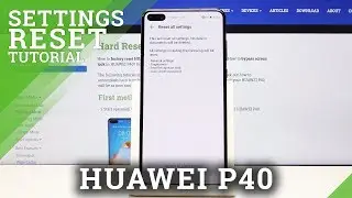 HUAWEI P40 Reset Settings / Restore Default Settings