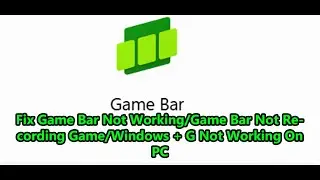 Как исправить проблему с неработающей игровой панелью/записью игры через игровую панель/неработаю...