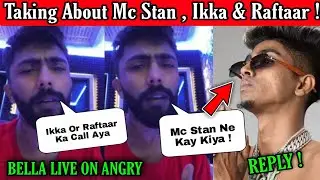 Bella Live Talking About Mc Stan , Ikka & Raftaar ! | Mc Stan Fan's Angry ! |