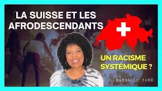 La Suisse et les Afrodescendants: un racisme systémique ? 