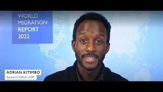 Adrian Kitimbo - World Migration Report 2022