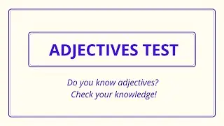 Adjectives Test - English Grammar Test