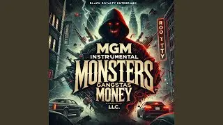 MGM Monsters Gangstas Money HipHop RnB Dance Vibes BlackRoyaltyEnterprise VA757