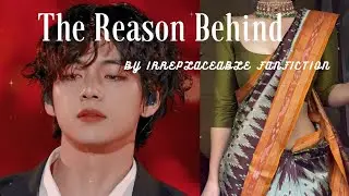BTS taehyung ff trailer /THE REASONs BEHIND/indian ff