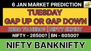 6 JAN | Gap Up or Gap Down | Nifty, Bn & Sensex Prediction | Nifty Expiry | Stock Market Analysis