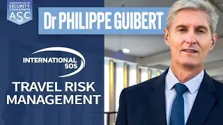 International SOS - Travel Risk Management  |  Dr Philippe Guibert, International SOS
