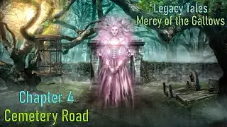 Let's Play - Legacy Tales - Mercy on the Gallows - Chapter 4 - Cemetery Road