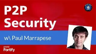 P2P Security with Paul Marrapese