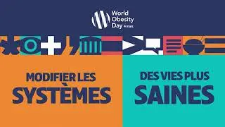 World Obesity Day 2025 - Changing Systems, Healthier Lives (French)