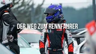 TEIL 1: NÜRBURGRING I - DER WEG ZUM RENNFAHRER (DOKUMENTATION)