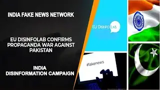India's Disinformation Campaign Against Pakistan - EU DisinfoLab Report