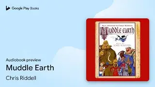 Muddle Earth by Chris Riddell &middot; Audiobook preview