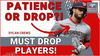 MUST DROP Players Week 6! | Fantasy Baseball 2025