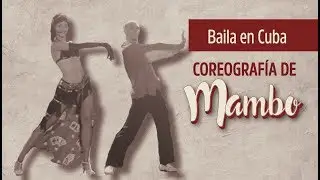 Coreografía de Mambo Cubano: 