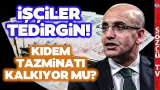 İşçinin Tek Güvencesi Elinden Alınıyor! Kıdem Tazminatı Ne Olacak Kalkıyor mu?