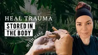 How to Heal Trauma Stored in the Body | How Hap&eacute; helps Massage Therapist & Reiki Master: Zyra Arroyo