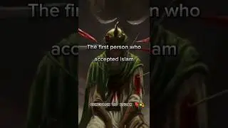The first person who accepted islam ☪️&hearts;️🕊️ #islamicshorts #islam