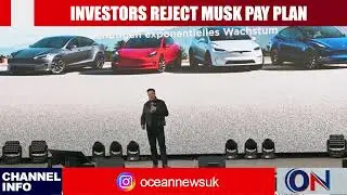 INVESTORS REJECT MUSK PAY PLAN