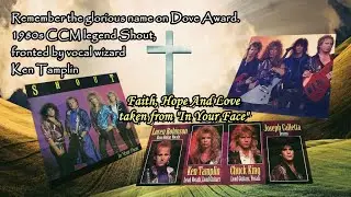 【Hard Rock/Hair Metal/CCM】Shout - Faith, Hope And Love 1989~Emily's collection