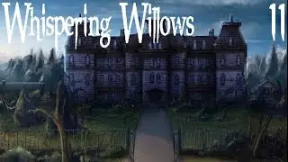 WHISPERING WILLOWS [11] - Wortham Willows Welt [ENDE] &bull; Let's Play Whispering Willows
