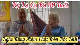Tập 3❤️KỶ Lạ Cụ Bà 90 Tuổi Nghe Tiếng Niệm Phật Rền Vang Trên Nóc Nhà:(Thiện Nghĩa Gõ Cửa Bạn Hiền)