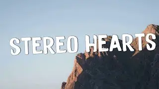 Stereo Hearts - Gym Class Heroes (Lyrics) ft. Adam Levine, One Direction, Ruth B.,...