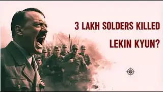 Why HITLER Pushed His Army Into The Death Trap (Hindi)