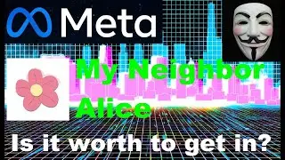 Metaverse Meta, Is it worth to get in? #My #Neighbor #Alice URGENT!!! Analysis & Price Prediction
