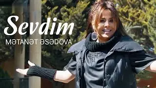 Mətanət Əsədova &ndash; Sevdim