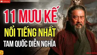 Cổ Nhân Dạy   11 Mưu Kế Nổi Tiếng Tam Quốc Diễn Nghĩa Và Bí Quyết Đối Nhân Xử Thế Khôn Ngoan