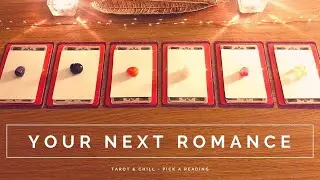 Your Next Romance - Pick A Reading - Tarot & Chill