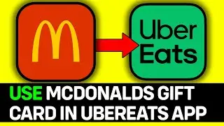 How To Use McDonald's Gift Card On Uber Eats App