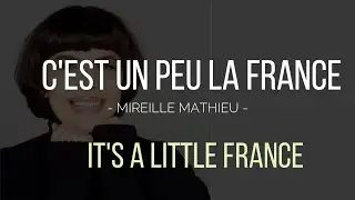 C'est un peu la France - Mireille Mathieu (with English Lyric)