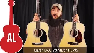 Martin D-35 vs HD-35 - Review and Comparison