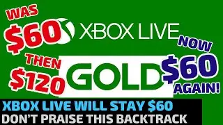 Xbox Live Gold staying at $60 a year | Microsoft should have never tried this