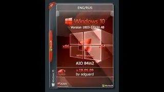 Windows10 RS4 May2018 V1803 [17134.48] (x86/x64) AIO [42in1] Pre-Activated [Eng-Rus]