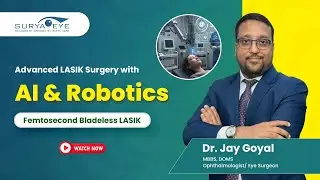 Robotics & AI in LASIK Eye Surgery | Explained by Dr. Jay Goyal