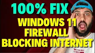 Fix Windows 11 Firewall Blocking Internet