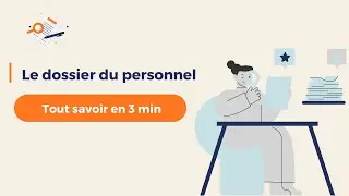 Dossier du personnel - Tout savoir en 3 min