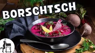 Borschtsch – der gigantische Top-Eintopf aus dem Osten